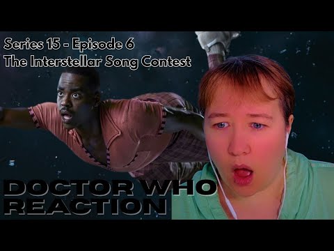 Doctor Who Reaction 15x6 - The Interstellar Song Contest