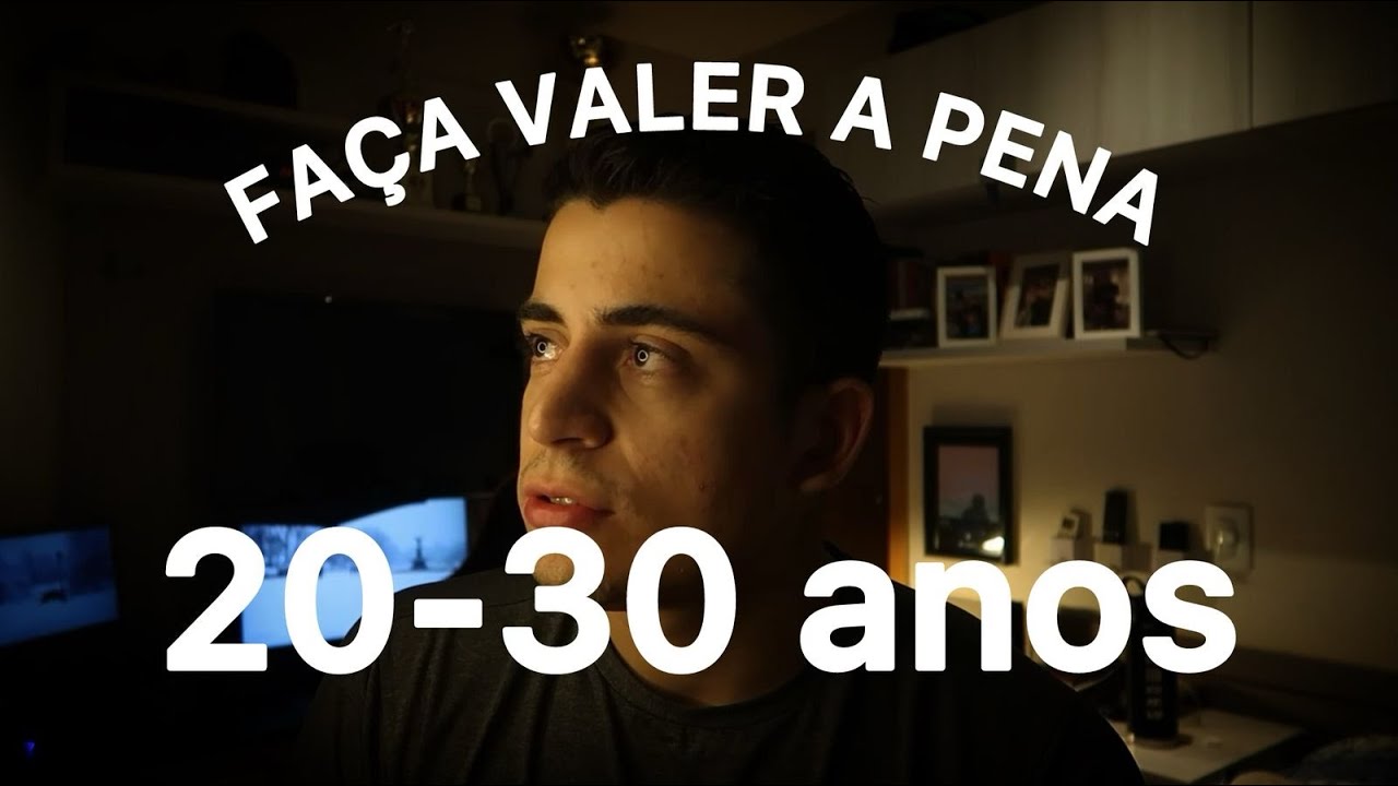 Assista se você estiver entre os 20-30 anos | Conselhos de um cara nos anos finais dos 20 anos