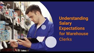 Understanding Salary Expectations for Warehouse Clerks