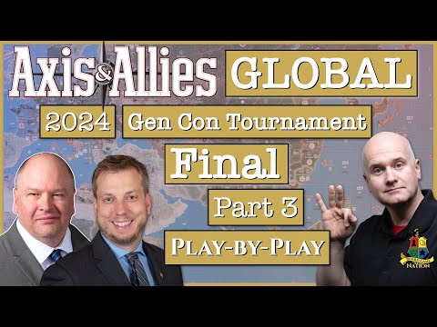 Axis & Allies - GLOBAL Tournament FINAL - Gen Con 2024 - Part 3