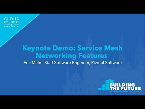 Keynote Demo: Service Mesh Networking Features - Eric Malm, Pivotal Software