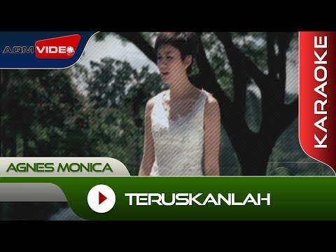 Agnes Monica - Teruskanlah | Karaoke