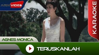 Agnes Monica - Teruskanlah | Karaoke