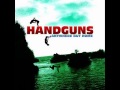 Handguns-Fingers Crossed 
