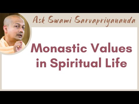 Practices for a life of renunciation of material desires | Monastic Values in Spiritual Life