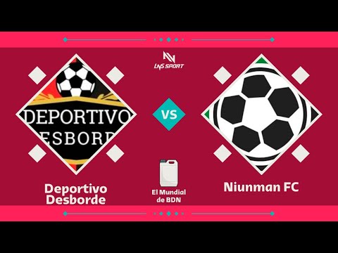 DEPORTIVO DESBORDE VS NIUNMAN