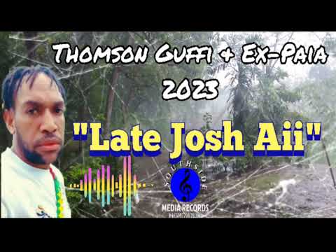 Late Josh Aii _ Thomson Guffii & 2023 Ex - Paia