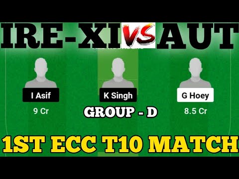 IRE-XI vs AUT || AUT vs IRE-XI Prediction || IRE-XI VS AUT 1ST ECC T10 GROUP D