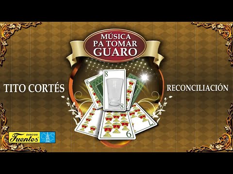 Tito Cortes - Reconciliación (Audio) | Discos Fuentes