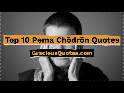 Top 10 Pema Chödrön Quotes - Gracious Quotes