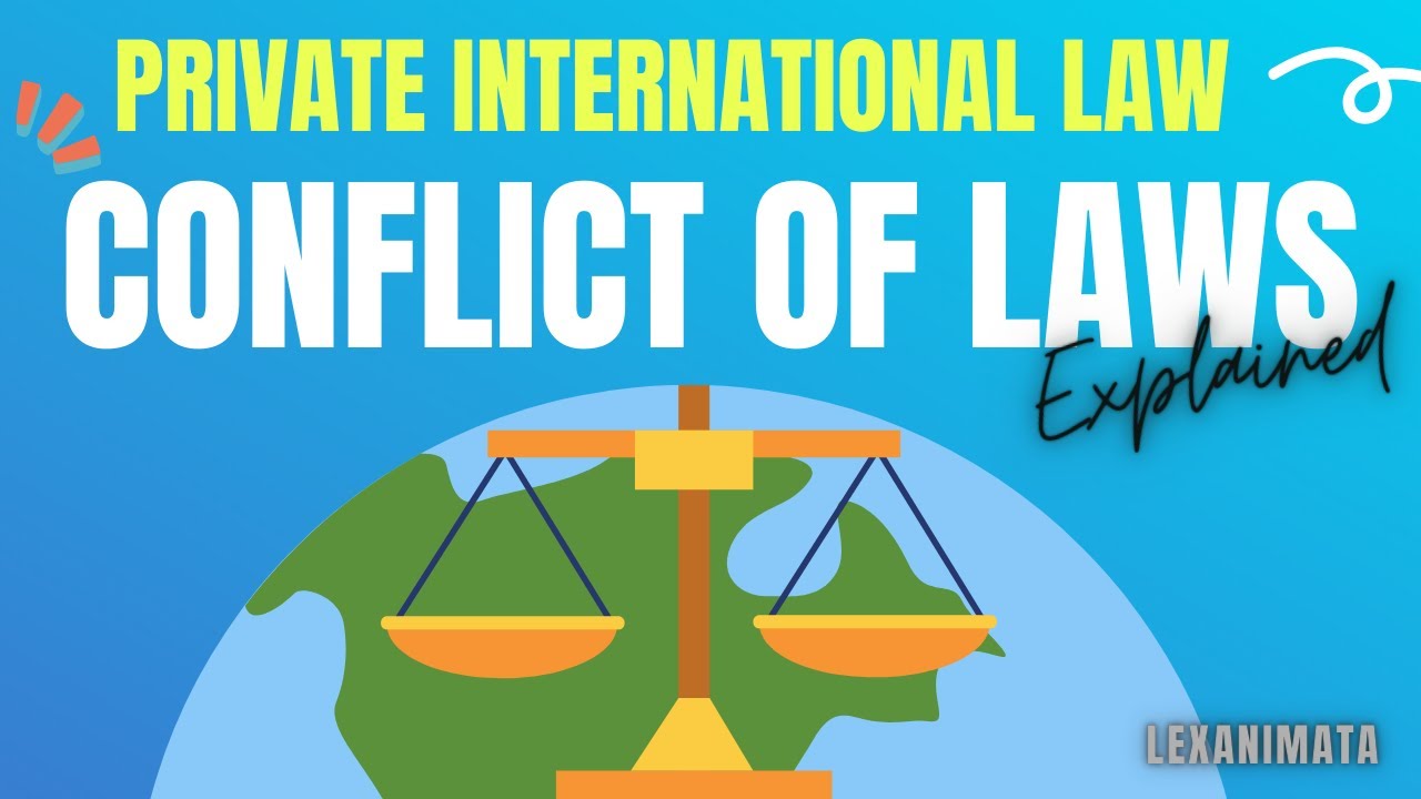Conflicts of Laws Private International Law explained