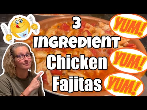 3 INGREDIENT CHICKEN FAJITAS | CROWD PLEASER | QUICK & EASY Meal Ideas | In UNDER 30 Minutes