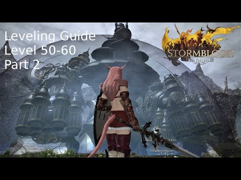 FFXIV - Leveling Guide - level 50 - 60 part 2