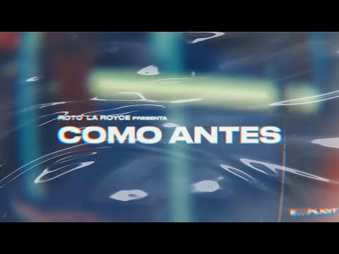 Roto LA Royce - COMO ANTES (VISUAL)