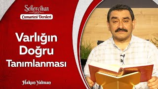 Varlığın Doğru Tanımlanması | Hakan Yalman