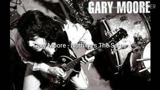 Gary Moore - Nothing&#39;s The Same