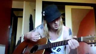 Buckcherry- Fire off your guns acoustic cover.