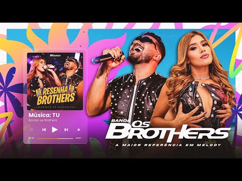 BANDA OS BROTHERS - TU _ RESENHA DOS BROTHERS _ AudioVisual
