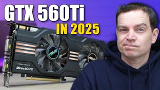 Yes, I bought a GTX 560Ti in 2025… No, It wasn’t worth it.