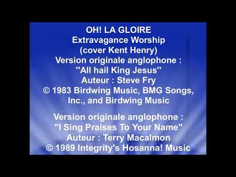 OH! LA GLOIRE - Extravagance Worship (cover Kent Henry)