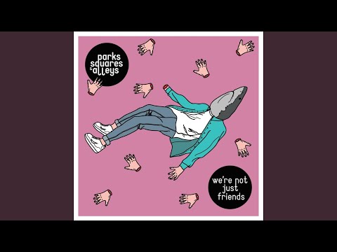 We're Not Just Friends