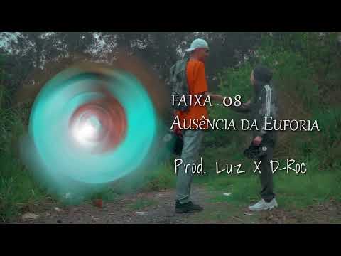 8. MC Renan R5 - Ausência da Euforia {prod. D-Roc e Luz}