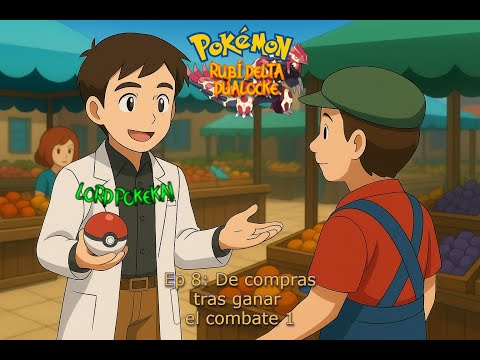 De compras tras ganar el  combate 1. Pokémon Rubí Delta Dualocke Ep 8. #pokemon #pokemonrubiomega