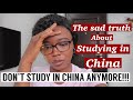 DON'T STUDY IN CHINA ANYMORE! || The sad truth about international students returning to China