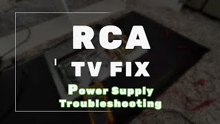 TV Power supply card Troubleshooting - RCA and other brands