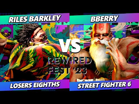 ReWired Fest 2023 Top 8 - Riles Barkley (Dee Jay) Vs. BBerry (Dhalsim) Street Fighter 6 - SF6
