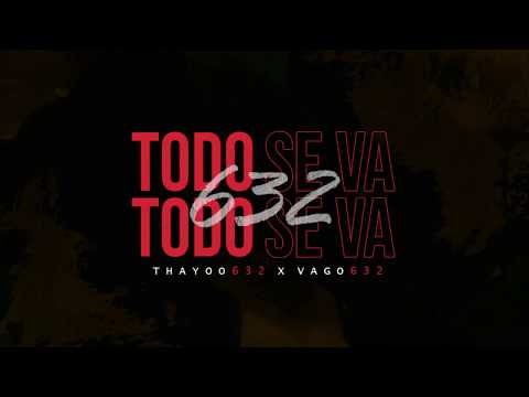 Thayoo 632 x Vago632 - TODO SE VA