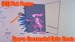 V3 Pink Panther has a Sparta Unextended Delta Remi