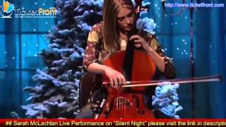 Sarah McLachlan Live Performance on “Silent Night”
