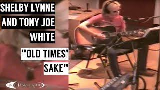 Shelby Lynne &amp; Tony Joe White – Old Times&#39; Sake [ Live | 2005 ]