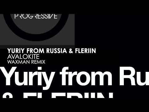 Yuriy From Russia & FLERIIN - Avalokite (Waxman Remix)