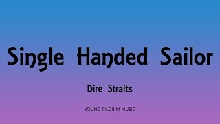 Dire Straits - Single Handed Sailor (Lyrics) - Communique (1979)