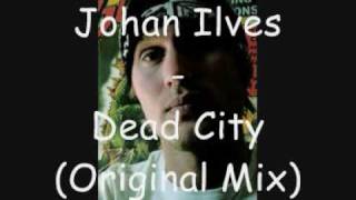 Johan Ilves - Dead City (Original Mix)