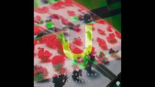 Michael Brun X Ben Alessi - U [Kid Coconut]