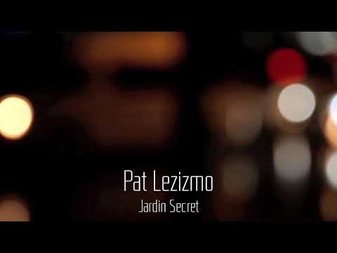 Pat Lezizmo - Jardin Secret