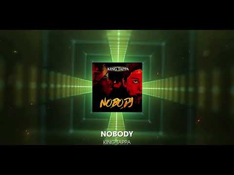 King Tappa - Nobody - (Official Audio 2020)