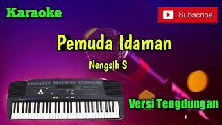 Download lagu Pemuda Idaman ( Nengsih S ) Karaoke Versi Sandiwaraan - Tengdung Cover mp3