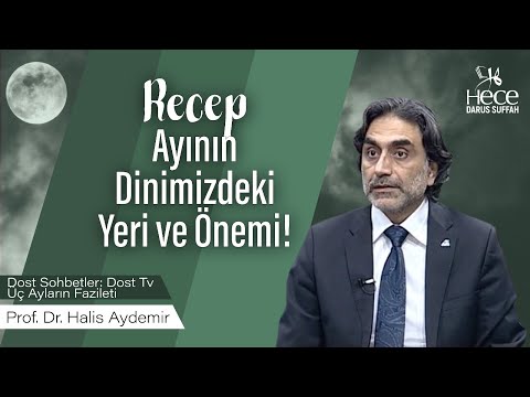 How to Understand the Sacred Months? The Place and Importance of Rajab, One of the Sacred Months,...