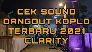 Download lagu CEK SOUND DANGDUT KOPLO TERBARU 2021 CLARITY mp3