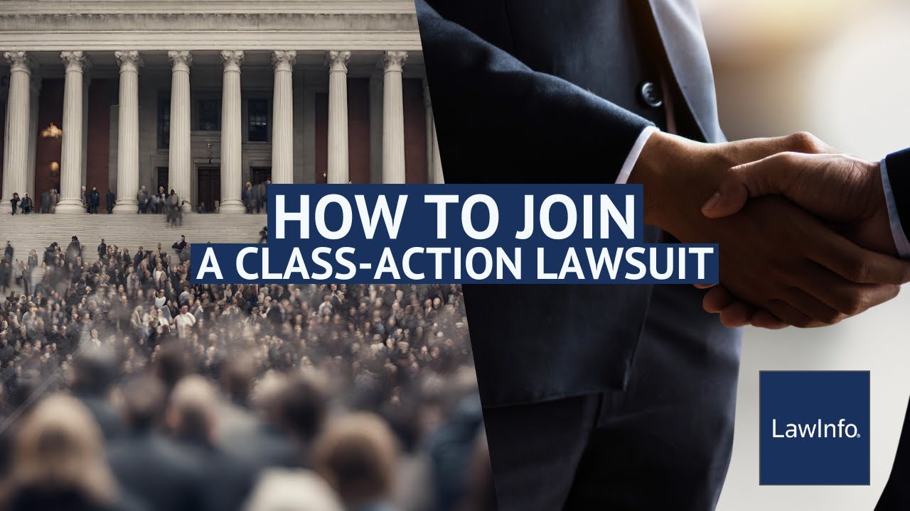 How To Join A Class Action Lawsuit | LawInfo