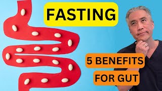 Gut Health--5 Benefits of FASTING