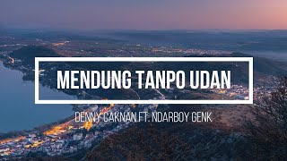 Download lagu Denny Caknan Ft. Ndarboy Genk - Mendung Tanpo Udan ( Lirik ) ( Arti ) mp3