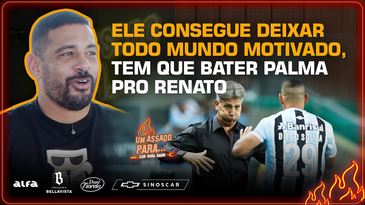 É O CARA! DIEGO SOUZA REVELA BASTIDORES DA GESTÃO DE GRUPO DE RENATO NO GRÊMIO | Cortes do Duda