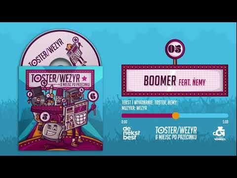 Żyt Toster/Wezyr - Boomer feat. Ńemy