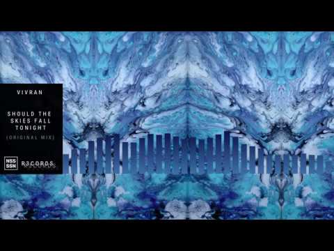 Vivran - Should the Skies fall Tonight (Original Mix) [NSS RECORDS] (Free Download)