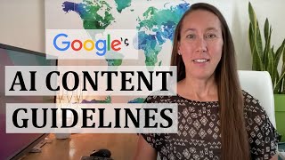 Google's AI Content Guidelines (Using AI Without Getting Penalized)